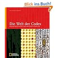Best of National Geographic: Die Welt der Codes - Geheime Botschaften und ihre Entschl�sselung