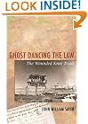 Ghost Dancing the Law: The Wounded Knee Trials