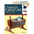 Children's Furniture Projects: With Step-by-step Instructions and Complete Plans
