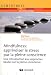 Mindfulness: apprivoiser le stress par la pleine conscience : un programme d'entrainement en 8 semaine