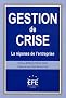 Gestion de crise : La r�ponse de l'entreprise