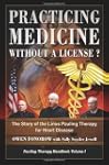 Practicing Medicine Without a License...