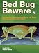 Bed Bug Beware: An Easy to Understand Guide to Bed Bugs, Their Prevention   Control
