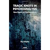tragic knots in psychoanalysis new papers on psychoanalysis