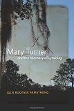 Mary Turner and the Memory of Lynching