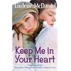 Keep Me in Your Heart: Three Novels