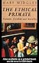The Ethical Primate: Humans, Freedom and Morality