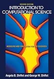 Introduction to computational science : modeling and simulation for the sciences