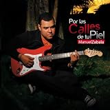 Manuel Zabala Por las Calles de tu Piel