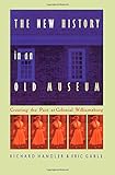 The New History in an Old Museum: Creating the Past at Colonial Williamsburg