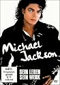 Michael Jackson: Sein Leben - Sein Werk