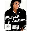 Michael Jackson: Sein Leben - Sein Werk