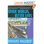 Other Worlds, Better Lives