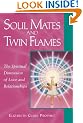 Soul Mates and Twin Flames: The Spiritual Dimension of Love and Relationships (Pocket Books)