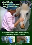 How to work on your horse yourself DVD using Ortho-bionomy and Myofascial releases.