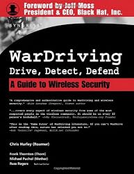 WarDriving: Drive, Detect, Defend, A Guide to Wireless Security