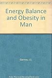 Energy balance and obesity in man