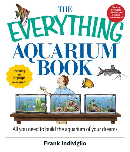 The Everything Aquarium Book: All You Need to Build the Acquarium of Your Dreams (Everything®)