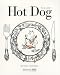Hot Dog Ou Comment Cuisiner les Animaux de Tout Poele avec des Illustrations de Daniel Egneus