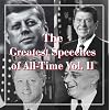 The Greatest Speeches of All-Time, Vol. II