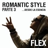 Flex Romantic Style Parte 3...Desde La Esencia