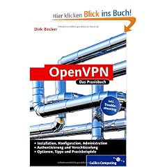OpenVPN: Das Praxisbuch: Das Praxisbuch aktuell zur Version 2.1 (Galileo Computing)