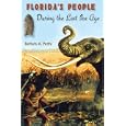 Florida's People During the Last Ice Age by  BARBARA PURDY