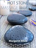 Hot stone massage therapy: A comprehensive guide