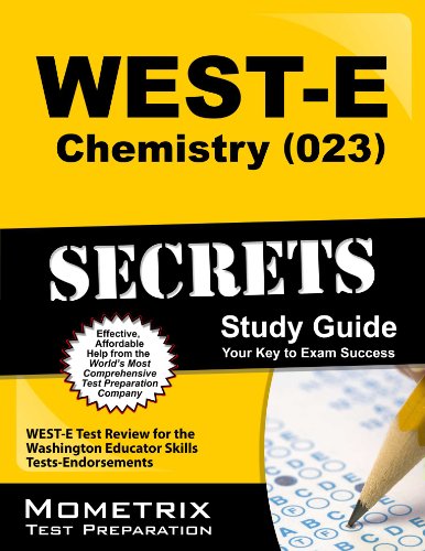 west e chemistry 023 secrets study guide west e test review for the washington educator skills tests endorsements