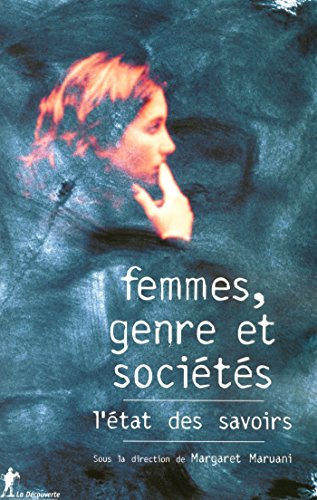 Femmes, genre et sociétés, l'état des savoirs Femmes, genre et sociétés, l'état des savoirs