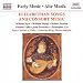 Classical Music : Elizabethan Songs and Consort Music