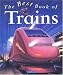 The Best Book of Trains (The Best Book Of) by Richard Balkwill