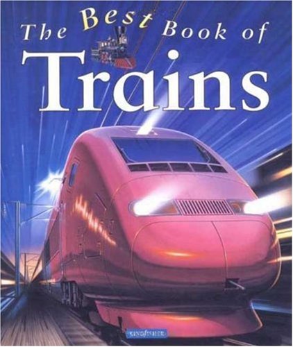 The Best Book of Trains The Best Book of Trains
