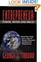 ENTREPRENEUR: POWER, MYTHS AND MAGIC: DYNAMIC TIPS TO START, CREATE, GROW, AND MAINTAIN A PHENOMENAL SMALL BUSINESS & PERSONAL SUCCESS.