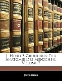 Produkt-Bild: J. Henle's Grundriss Der Anatomie Des Menschen, Volume 2
