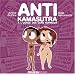 Anti Kamasutra � l'usage des gens normaux
