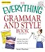 Everything Grammar and Style Book: All you need to master the rules of great writing (Everything Series) by Susan Thurman ISBN 1598694529