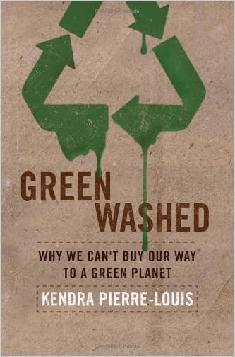 Green washed : why we can't buy our way to a green planet 