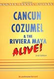 Cancún Cozumel & The Maya Alive!