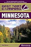 Best Tent Camping: Minnesota: Your Car-Camping Guide to Scenic Beauty, the Sounds of Nature, and an Escape from Civilization