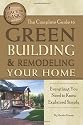 The Complete Guide to Green Building & Remodeling Your Home: Everything You Need to Know Explained Simply (Back-To-Basics)
