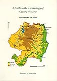 A guide to the archaeology of County Wicklow
