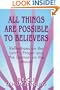 All Things Are Possible to Believers: Reflections on the Lord's Prayer and the Sermon on Mount