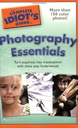 The Complete Idiot's Guide to Photography Essentials