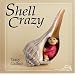 Shell Crazy (Crazy Little)
