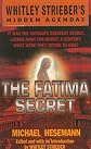 The Fatima Secret (Whitley Strieber's Hidden Agendas)