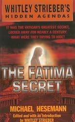 The Fatima Secret (Whitley Strieber's Hidden Agendas)
