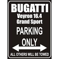 PEMA Parkplatz - Parking Only bugatti-veyron16.4-grand-sport - Parkplatzschild