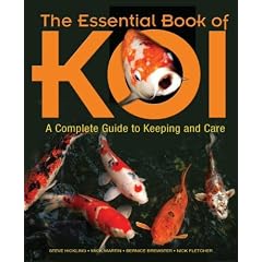 The Essential Book of Koi: A Complete Guide to Keeping and Care