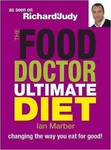 The Food Doctor Ultimate Diet: Changing the Way You Eat for Good